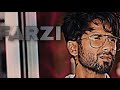 Farzi Shahid Kapoor Attitude Edit Status Farzi EFX Status Farzi