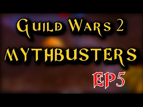 Guild Wars 2 Mythbusters: Episode 5