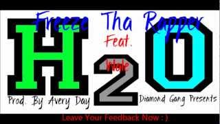 Freeze Tha Rapper X Wale X H2O Official Remix 2013