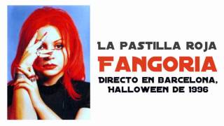 Fangoria - La pastilla roja (Directo Barcelona, Halloween 1996)