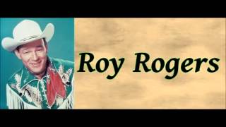 Along The Navajo Trail - Roy Rogers