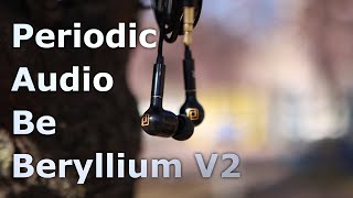 Periodic Audio Be Beryllium V3 IEMs - No V2, but lots of Bass