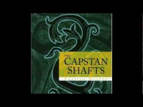 Capstan Shafts - My Family Was Welsh, I'm Just Tired