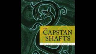 Capstan Shafts - My Family Was Welsh, I'm Just Tired