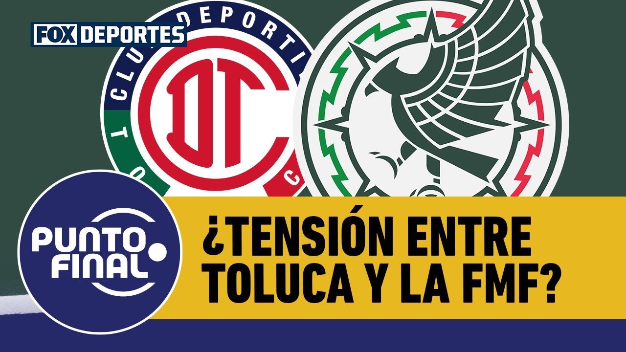 🤔 ¿TENSIÓN ENTRE TOLUCA Y LA FMF? | ¿Quién está infringiendo lo pactado? | Punto Final
