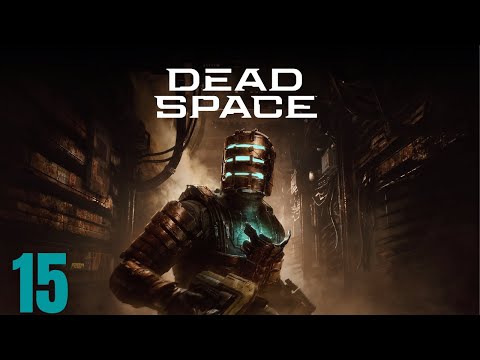 DEAD SPACE REMAKE PS5 Walkthrough Gameplay Part 15 - (FULL GAME)