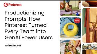 ​Productionizing Prompts: How Pinterest Turned Every Team into GenAI Power Users