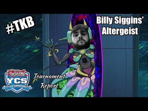 Yu-Gi-Oh! YCS London - Top 16 - Altergeist + Tournament Report - TKB’s Billy Siggins