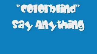 Colorblind-Say Anything