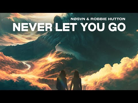 NØSVN feat. Robbie Hutton - Never Let You Go (Extended Mix)