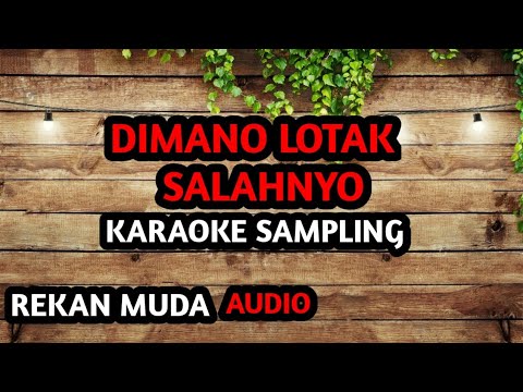 KARAOKE LAGU OCU - DIMANO LOTAK SALAHNYO (FULL LIRIK)