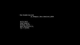 Roy Guzmán Quintet @ Newport Jazz festival 2009