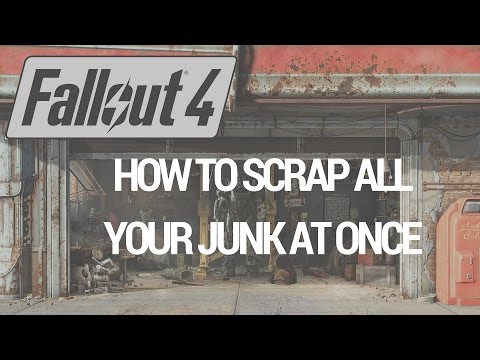 Fallout 4 - How To Scrap All Your Junk At Once