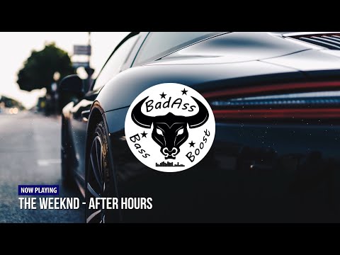 The Weeknd - After Hours [Bass Boosted]