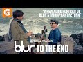 Blur: To the End | Official Trailer