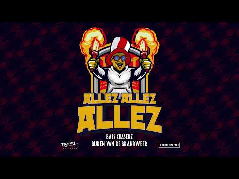Bass Chaserz & Buren van de Brandweer - Allez Allez Allez