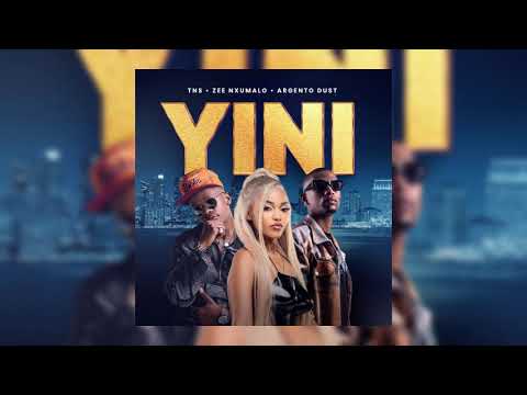 TNS ft Zee Nxumalo & Argento Dust - YINI