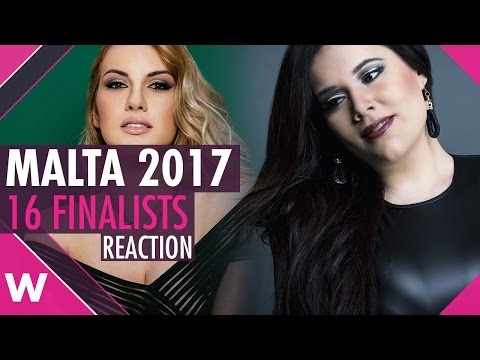 Malta Eurovision Song Contest 2017: 16 Finalists (REACTION)