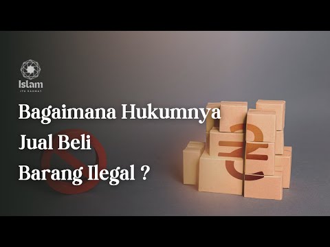 Bagaimana Hukumnya Jual Beli Barang Ilegal ?