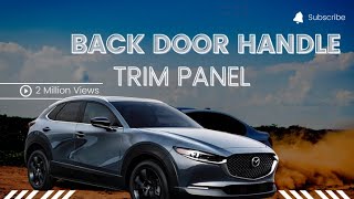 DIY# 2021 Mazda CX-30 how to take the back door handle off and the door trim panel