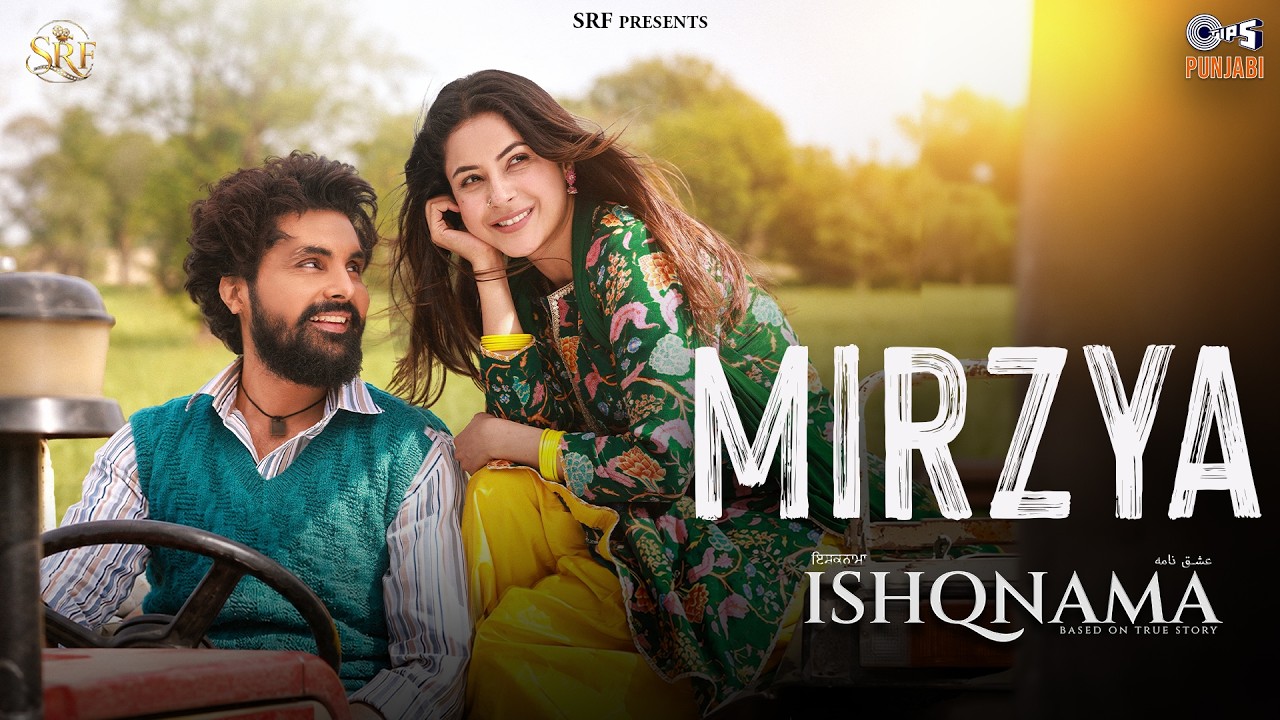 Mirzya | Ishqnama | Jai Randhhawa, Shehnaaz Gill | B Praak | Afsana Khan | Jaani