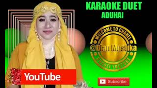 Download lagu KARAOKE 💐 ADUHAI 💐 By roma irama.... mp3