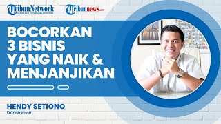 Bisnis F&B Menjanjikan? Hendy Setiono Bocorkan 3 Bisnis yang Sedang Naik & Banyak Diminati Konsumen