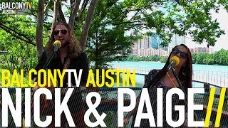 NICK & PAIGE - AIN'T NO PLACE TO BE (BalconyTV)