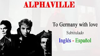 Alphaville To Germany With Love Subtitulado Letras Español Ingles