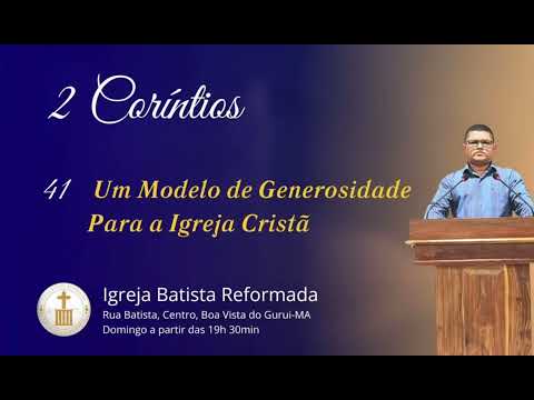 UM MODELO DE GENEROSIDADE PARA A IGREJA CRISTÃ - 2 Coríntios 8.1-6