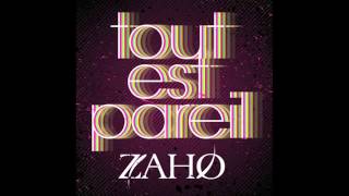 TOUT EST PAREIL extrait de Contagieuse ZAHO