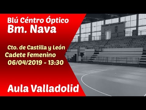 #PartidoEnDirecto | Cto. CyL Cadete Fem. - J.9 | Blú C. Óptico Bm. Nava - Aula Valladolid