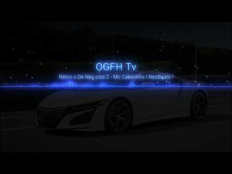 Reunião de Negócios 2 - MC Cabelinho NeoBeats