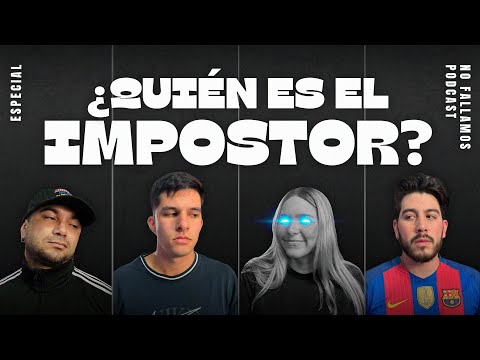 Quien es el impostor? - No fallamos podcast