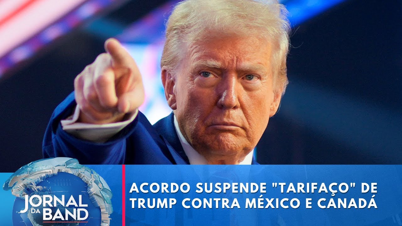Acordo suspende "tarifaço" de Trump contra México e Canadá | Jornal da Band