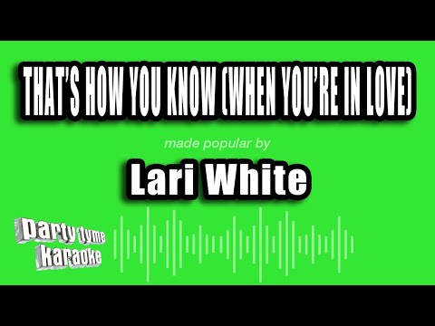 That's How You Know (when You're In Love) - Lari White