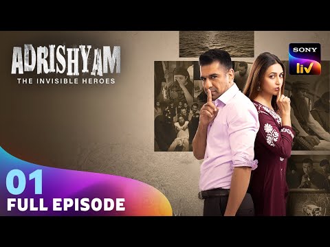 Adrishyam - The Invisible Heroes | Divyanka Tripathi | Eijaz Khan | Ep 1 | Full Episode