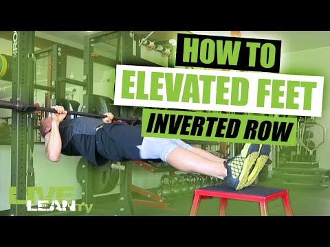 How To Do An ELEVATED FEET INVERTED ROW | Exercise Demonstration Video and Guide
