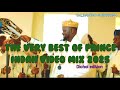 THE BEST OF PRINCE INDAH VIDEO MIX 2025 DICHOL EDITION DJ DAVIDO SNIPER254 FT REMBO SIMU YA NINI