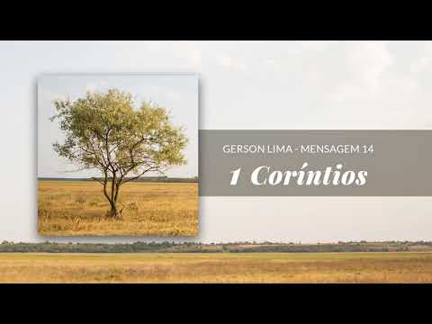 1 Coríntios - Procurai com Zelo os Melhores Dons - Msg 14 - Gerson Lima