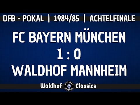 1984/1985 | FC Bayern München - SV Waldhof Mannheim