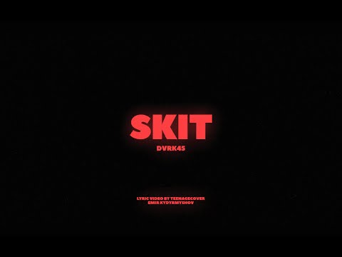 DVRK45 - Skit (lyric video)