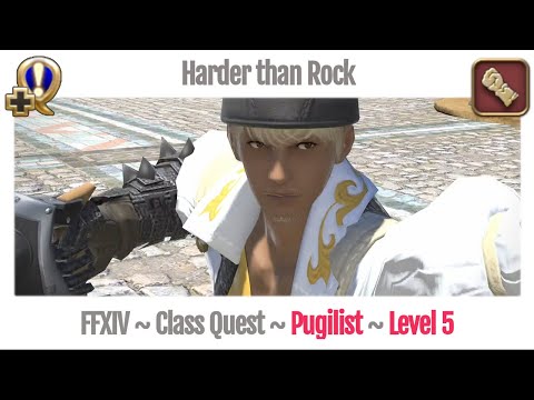 FFXIV Pugilist Level 5 Class Quest ~ A Realm Reborn ~ Harder than Rock