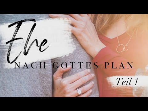 Ehe nach Gottes Plan - Einleitung (Eph 5,31-33)