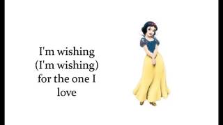 Snow White -  I&#39;m wishing (Lyrics)