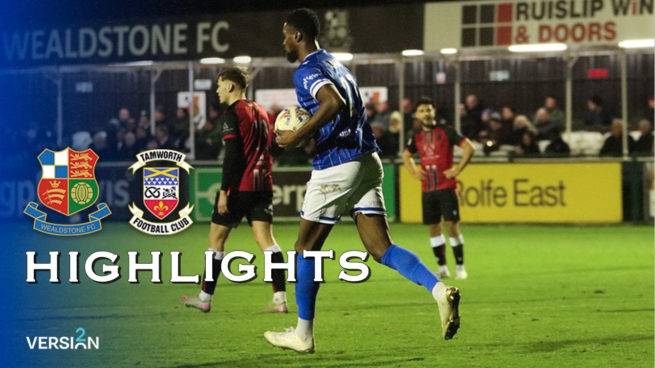 Wealdstone vs Tamworth Highlights