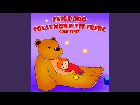 Fais Dodo, Colas Mon P'tit Frère - Comptines