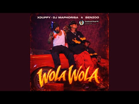 Xduppy, Benzoo & DJ Maphorisa - Wola Wola