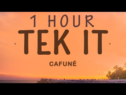 Cafuné - Tek It | 1 hour lyrics