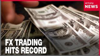 South Korea's foreign exchange trading volume hits record high in Q2 2026
